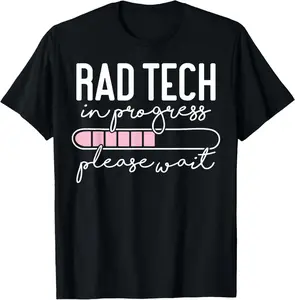 100% Cotton Future Rad Tech in Progress Radiology Student Graduation T-Shirt