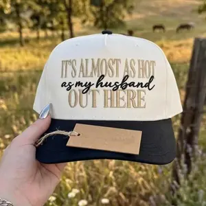 [NEW] Its Almost As Hot As My Husband Out Here Embroidery File Funny Wife Quote Cap Design Sarcastic Marr Funny Hat Ideal Gift Cute Gift Meaningful Gift