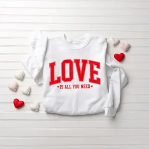 Love Valentines Sweatshirt, Love is All You Need, Heart Hoodie Casual Classic
