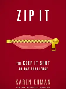 Zip It: The Keep It Shut 40-Day Challenge