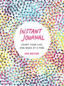 USED-Instant Journal: Chart Your Life, One Week at a Time by Nolting, Mia (Paperback)