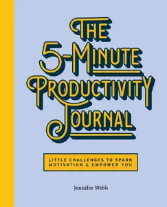 USED-The 5-Minute Productivity Journal: Little Challenges to Spark Motivation and Empower You by Webb, Jennifer (Paperback)