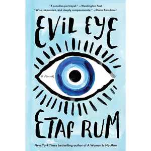 Evil Eye: A Novel by Etaf Rum [Paperback Book]