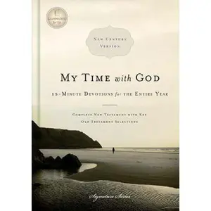 USED-My Time with God: 15-Minute Devotions for the Entire Year: New Century Version (Signature Series) by Thomas Nelson Publishing Staff (Hardcover)