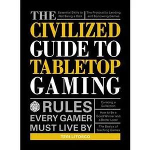 The Civilized Guide to Tabletop Gaming