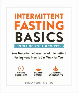 USED-Intermittent Fasting Basics: Your Guide to the Essentials of Intermittent Fasting--And How It Can Work for You! by Boyers, Lindsay (Paperback)