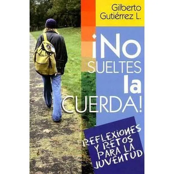 USED-No Sueltes La Cuerda! (Spanish Edition) by Gilberto Gutierrez Lucero (Paperback)