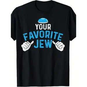 Funny Your Favorite Jew Jewish T-ShirtSame style for men and women 2026 summer short-sleeved printed T-shirt pure cotton, Humorous Apparel, Casual Wear, Unisex Fashion, Graphic Tee, Lightweight Fabric, Breathable Material, Novelty Tshirt, Funny