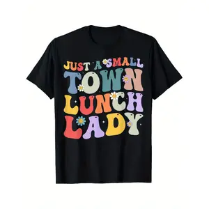 graphic t shirts Just A Small Town Lunch Lady School Cafeteria Worker TShirt 180g Comfortable Sports Enthusiast Moisture-Wicking Sports Shirt Comfortable for Casual Outings