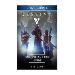 USED-Destiny PlayStation 4 Unofficial Game Guide by Hse Game (Paperback)