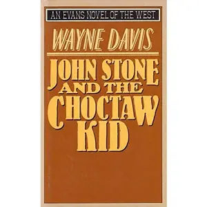 USED-John Stone and the Choctaw Kid by Wayne Davis (Hardcover)