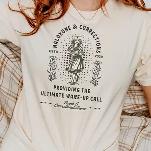 Correction Nurse Shirt, Prison Nurse T Shirt, Jail Nurse Tee, Last Responder Top, Correctional Nursing Tshirt, First Responder, Comfort Colors EAM