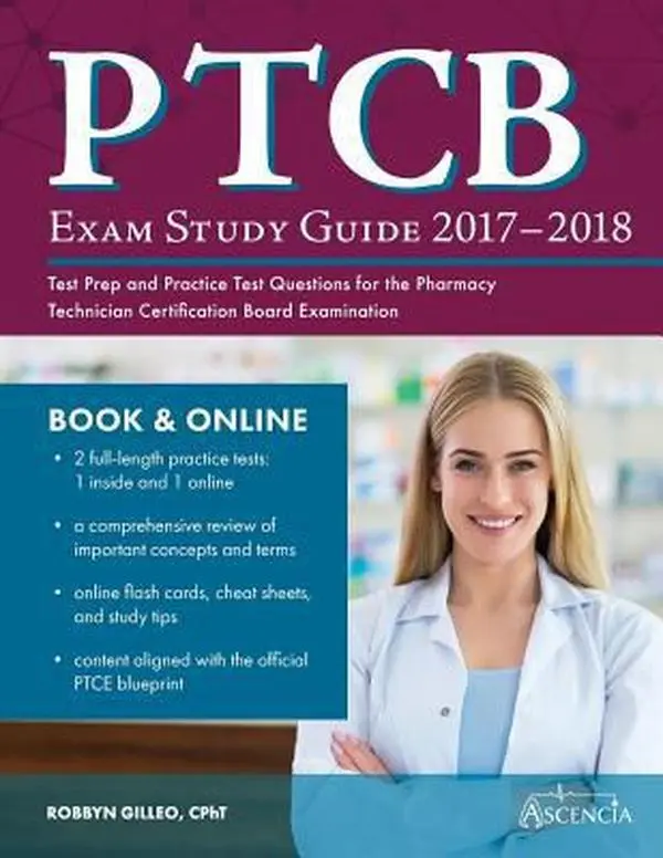USED-PTCB Exam Study Guide 2017-2018: Test Prep and Practice Test Questions for the Pharmacy Technician Certification Board Examination by Ascencia Test Prep (Paperback)