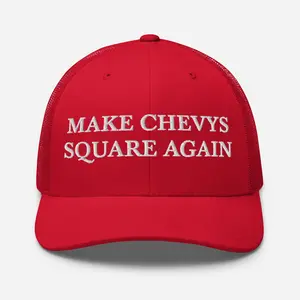Make Chevys Square Again | Snapback Trucker Hat