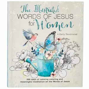 The Illustrated Words of Jesus for Women Daily Devotional - 366 Days of Calming Coloring and Meaningful Meditation on the Words of Jesus