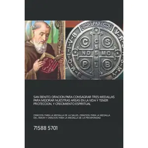 SAN BENITO, ORACION PARA CONSAGRAR TRES MEDALLAS PARA MEJORAR NUESTRAS AREAS EN LA VIDA Y TENER PROTECCION, Y CRECIMIENTO ESPIRITUAL