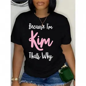WoGraphic T-Shirt - "Because I'm Kim That'S Why" Casual Black Tee, Crew Neck, Short Sleeves, Machine Washable
