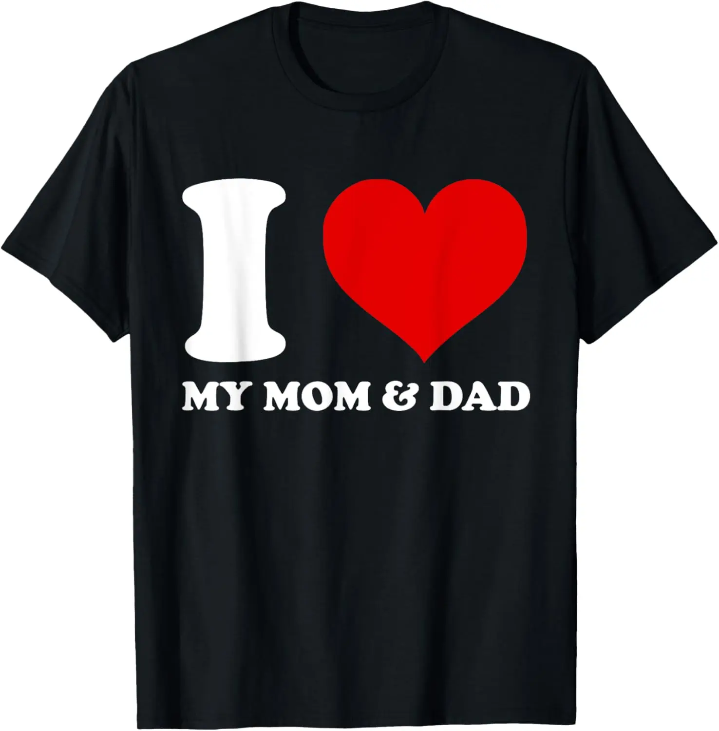 [100% Cotton] I Love My Mom and Dad I Heart My Mom and Dad T-Shirt Casual Soft