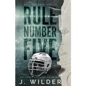 Rule Number Five: A College Hockey Romance -- J. Wilder, Paperback