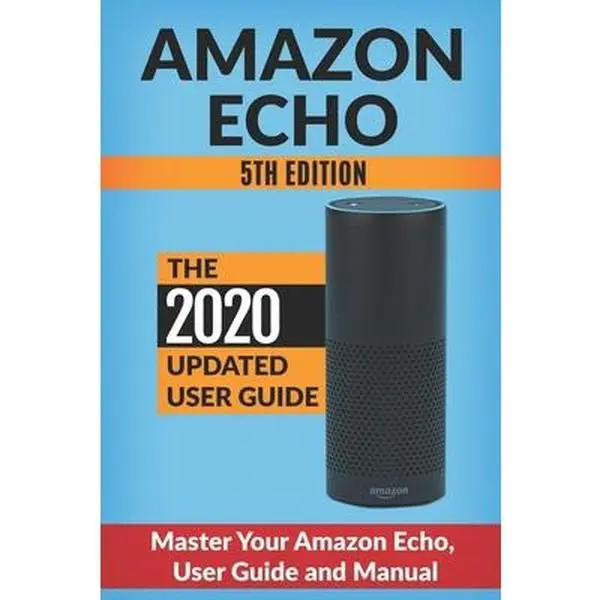 USED-Amazon Echo: Master Your Amazon Echo; User Guide and Manual by McKinnon, Andrew (Paperback)