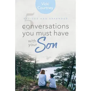 5 Conversations You Must Have with Your Son: Revised and Expanded Edition