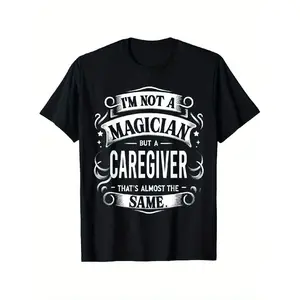 Unisex Menswear Graphic Tees - "I'm Not a Magician But I'm a Caregiver" Shortsleeve Round Neck T-Shirt, 180gsm Heavyweight Nontransparent Soft Stretch Fabric, Heat Transfer Printing, Streetwear for Spring & Summer Casual Weekend Wear