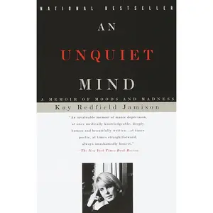 USED-An Unquiet Mind: A Memoir of Moods and Madness by Jamison, Kay Redfield (Paperback)