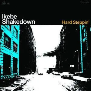 Ikebe Shakedown - Hard Steppin NEW Vinyl Record 659123068512