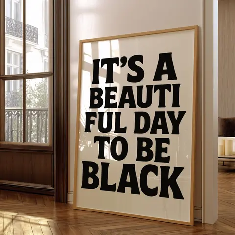 It's a Beautiful Day to be Black, Black Girl Room Wall Art, Black Art Print, Black Girl and Man Poster, Black Pride Art Poster (UNFRAMED)