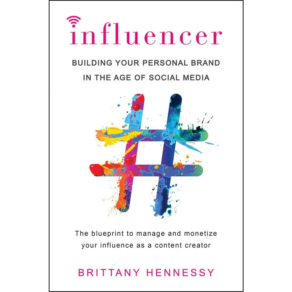 USED Book - Influencer: Building Your Personal Brand in the Age of Social Media by Hennessy, Brittany (Paperback) - english