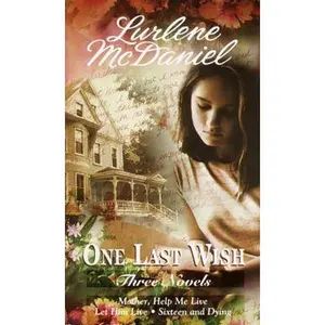 USED-One Last Wish (mother,help me/ let him live/ sixteen and dying) by Lurlene McDaniel (Paperback)