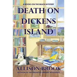 Death on Dickens Island: A Books on the Beach Mystery -- Allison Brook - Hardcover