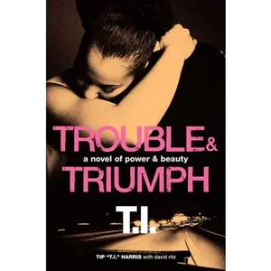 USED-Trouble & Triumph PB by Harris, Tip 'T I. '. (Paperback)