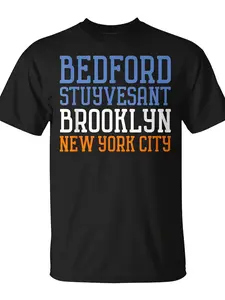 Bedford Stuyvesant T Bed Stuy Brooklyn Nyc T-Shirt |   Unisex, Casual Crew Neck, Pure 220G, Trendy Streetwear, Comfortable, All-season, Regular Fit