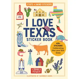 I Love Texas Sticker Book by Workman Publishing, Savannah Garza [Paperback Book]