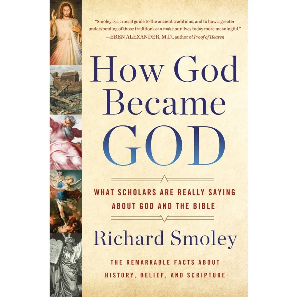 USED Book - How God Became God: What Scholars Are Really Saying about God and the Bible by Smoley, Richard (Paperback) - english