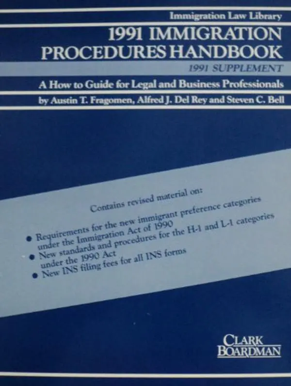 USED-1991 Immigration Procedures Handbook: 1991 Supplement, a How to Guide for Legal and Business Professionals (Immigration Law Library) by Austin T. Fragomen (Paperback)