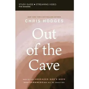 USED-Out of the Cave Bible Study Guide Plus Streaming Video: How Elijah Embraced God's Hope When Darkness Was All He Could See by Hodges, Chris (Paperback)