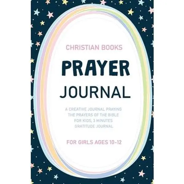 USED-Prayer Journal for Girls Ages 10-12: A Creative Journal Praying The Prayers Of The Bible For Kids, 3 Minute Gratitude Journal, Praise and Thanks Daily by Larry, Ann (Paperback)