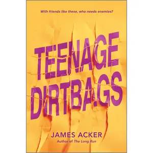 Teenage Dirtbags by James Acker [Hardback Book]