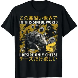 In This Sinful World I Desire Only Cheese Rat Japanese T-Shirt