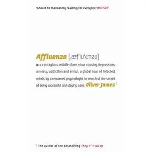 USED-Affluenza by Oliver James (Hardcover)