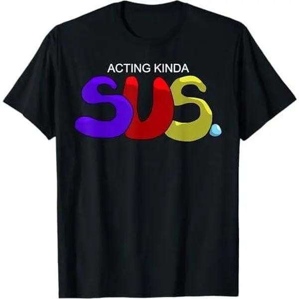 Acting Kinda SUS. Gaming Imposter Meme T-Shirt