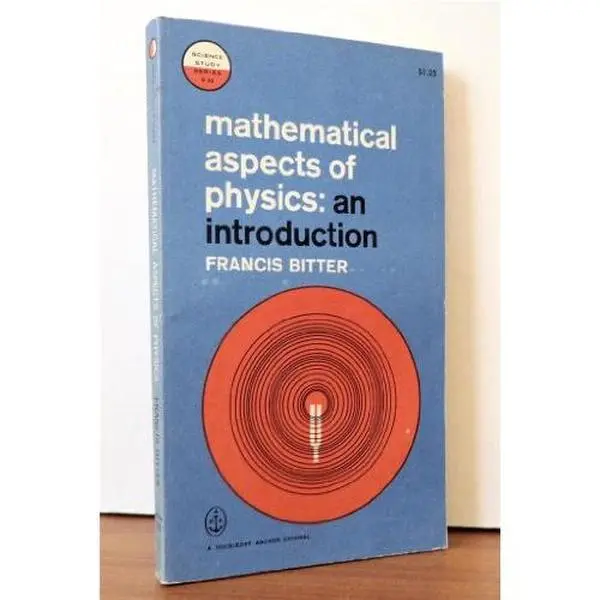 USED-Mathematical aspects of physics,: An introduction (Science study series) by Francis Bitter (Paperback)
