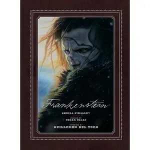 Frankenstein: Written and Directed by Guillermo del Toro -- Sheila O'Malley, Hardcover