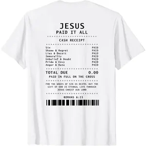 Jesus Paid It All Funny Christian (on back) T-Shirt