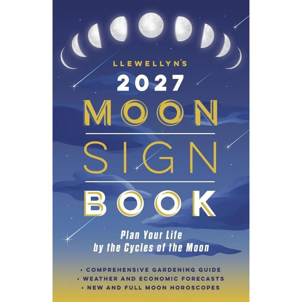 Llewellyn's 2027 Moon Sign Book: Plan Your Life by the Cycles of the Moon (Llewellyn's 2027 Calendars, Almanacs & Datebooks, 9)