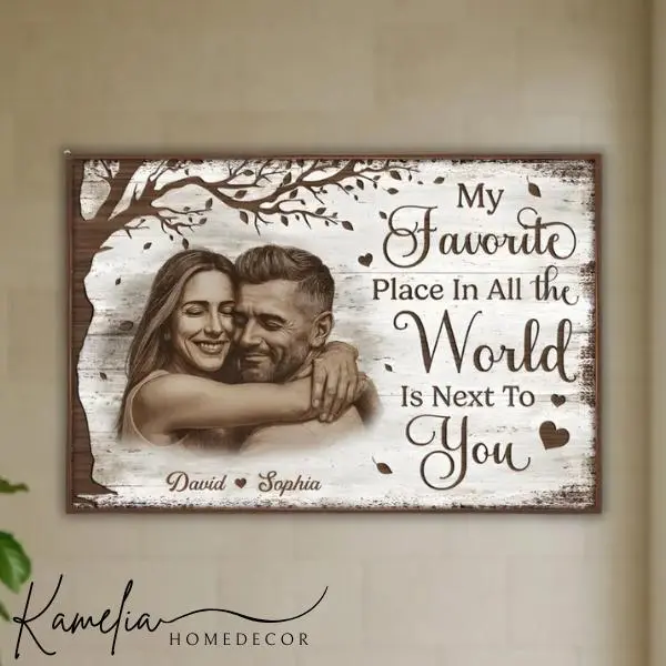 My Favorite Place In The World Is Next To You Poster Unframed, Personalized Anniversary Wedding Gifts For Husband And Wife, Valentine's Day