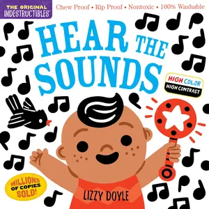 Indestructibles: Hear the Sounds (High Color High Contrast) by Amy Pixton, Lizzy Doyle [Paperback Book]