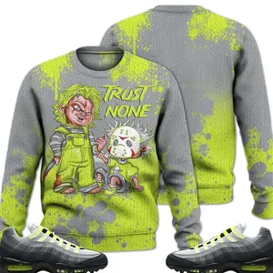Max 95 OG Big Bubble Neon Outfits Ugly Sweater, Trust No One Scary Streetwear Unisex Sneaker Matching Shirts